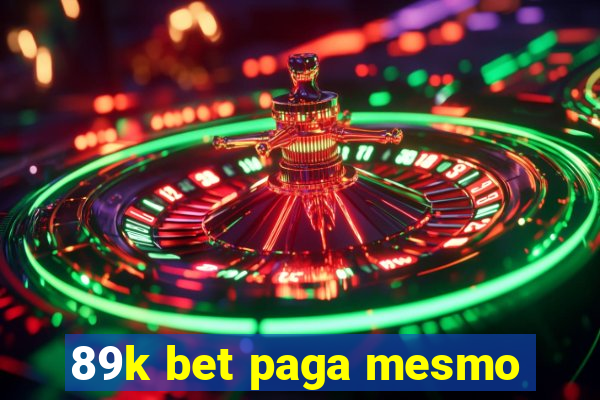 89k bet paga mesmo